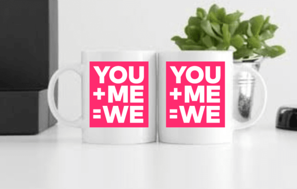 You +Me = We Printed Mug