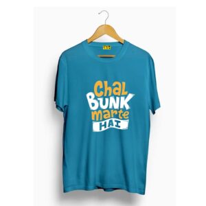 Chal bunk marte hai t shirt