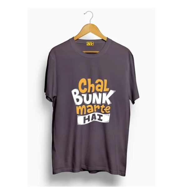 Chal bunk marte hai t shirt