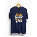 Chal bunk marte hai t shirt