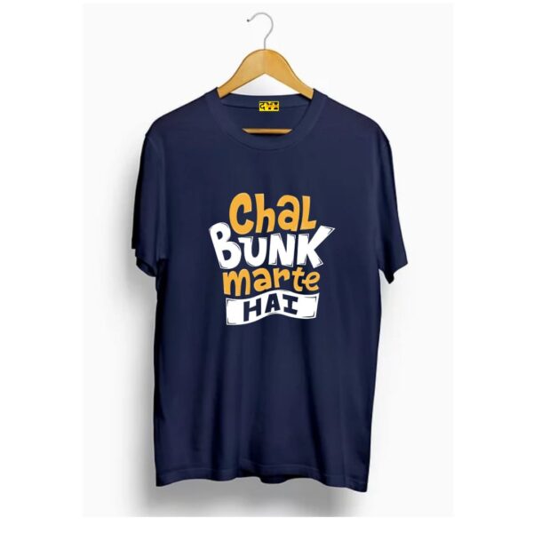 Chal bunk marte hai t shirt