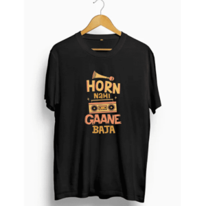 Horn Nahi Gaane Baja T Shirt