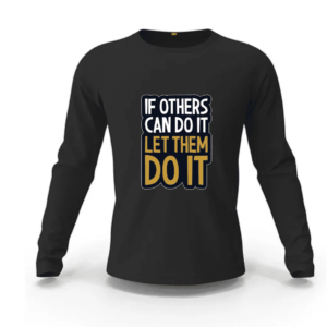 If Others Can Do It Let Them Do It Sweatshirt