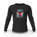 Don't Touch My Shit Sweatshirt