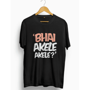 Bhai Akele Akele? T shirt