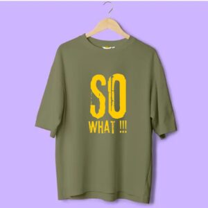 So What Printed T shirt