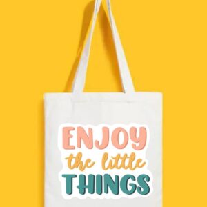 Reusable Tote Bags|100% Organic Cotton Bag | Multi-Purpose Bag| Enjoy the little things printed | Stylish Bag