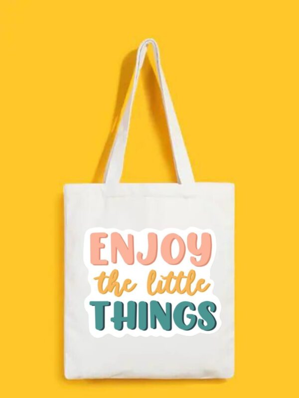 Reusable Tote Bags|100% Organic Cotton Bag | Multi-Purpose Bag| Enjoy the little things printed | Stylish Bag