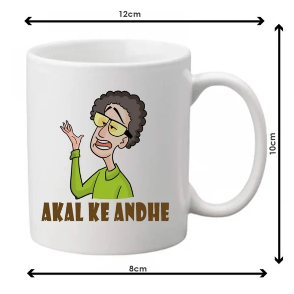 Generic Akal Ke Andhe Printed Ceramic Coffee Mug (Color: White, Capacity: 350ml)