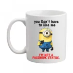 Generic You don't have to be like Minion Printed Ceramic Coffee Mug (Color: White, Capacity: 350ml)