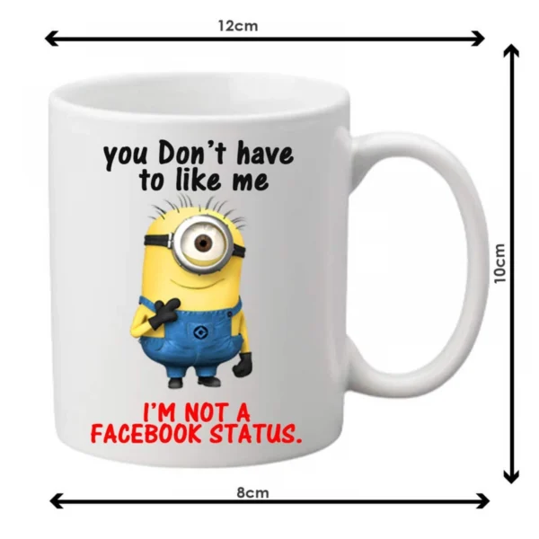 Generic You don't have to be like Minion Printed Ceramic Coffee Mug (Color: White, Capacity: 350ml)