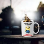Generic You don't have to be like Minion Printed Ceramic Coffee Mug (Color: White, Capacity: 350ml)