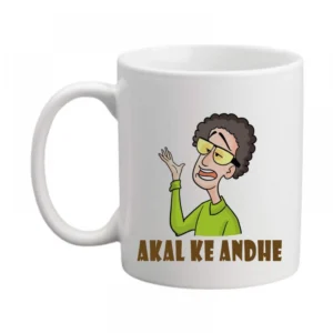 Generic Akal Ke Andhe Printed Ceramic Coffee Mug (Color: White, Capacity: 350ml)