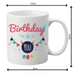 Generic Birthday to You Printed Ceramic Coffee Mug (Color: White, Capacity: 350ml)