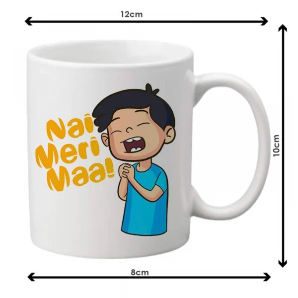 Generic Nahi Meri Maa Printed Ceramic Coffee Mug (Color: White, Capacity: 350ml)