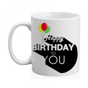 Generic Happy Birthday to You Printed Ceramic Coffee Mug (Color: White, Capacity: 350ml)