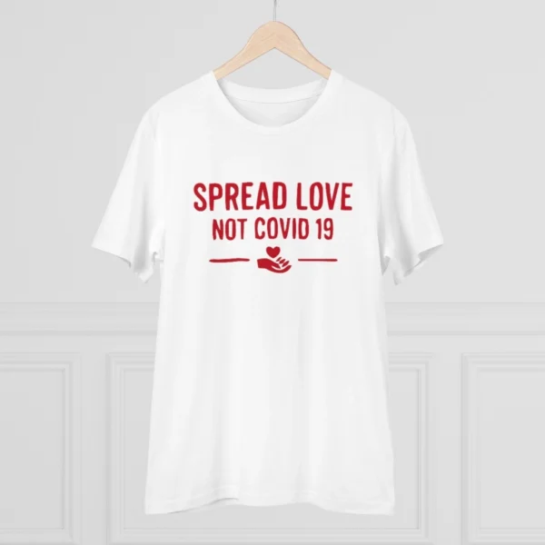 Men's PC Cotton Spread Love Not Covid 19 Printed T Shirt (Color: White, Thread Count: 180GSM)