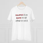 Men's PC Cotton Rajput Hai Hum Date Par Nahi Tarikho Par Jate Hai Printed T Shirt (Color: White, Thread Count: 180GSM)