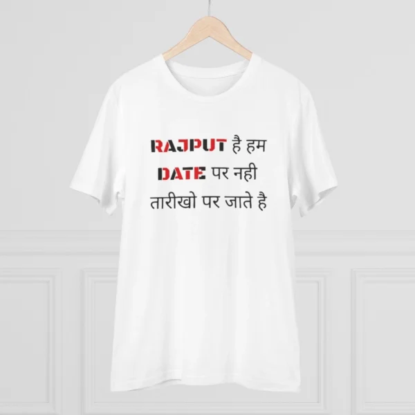 Men's PC Cotton Rajput Hai Hum Date Par Nahi Tarikho Par Jate Hai Printed T Shirt (Color: White, Thread Count: 180GSM)