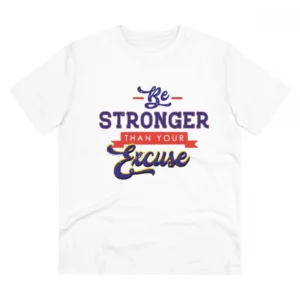 Men's PC Cotton Be Stronger Than Your Excuse Desing Printed T Shirt (Color: White, Thread Count: 180GSM)