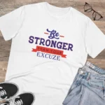 Men's PC Cotton Be Stronger Than Your Excuse Desing Printed T Shirt (Color: White, Thread Count: 180GSM)