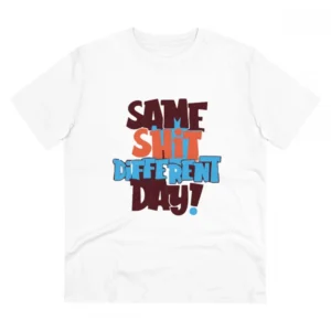 Men's PC Cotton Same Shit Different Day Printed T Shirt (Color: White, Thread Count: 180GSM)