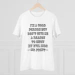 Men's PC Cotton I Am Good Person Printed T Shirt (Color: White, Thread Count: 180GSM)