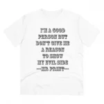 Men's PC Cotton I Am Good Person Printed T Shirt (Color: White, Thread Count: 180GSM)