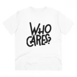 Men's PC Cotton Who Cares Printed T Shirt (Color: White, Thread Count: 180GSM)