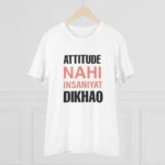 Men's PC Cotton Attitude Nahi Insaniyat Dikhao Printed T Shirt (Color: White, Thread Count: 180GSM)