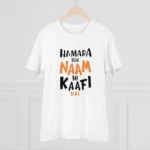 Men's PC Cotton Hamara To Name Hi Kaafi Hai Printed T Shirt (Color: White, Thread Count: 180GSM)