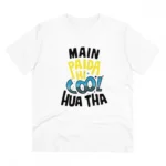 Men's PC Cotton Me Paida Hi Cool Huaa Tha Printed T Shirt (Color: White, Thread Count: 180GSM)