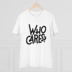 Men's PC Cotton Who Cares Printed T Shirt (Color: White, Thread Count: 180GSM)