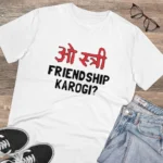 Men's PC Cotton Oo Shtree Friendship Karogi Kya Printed T Shirt (Color: White, Thread Count: 180GSM)