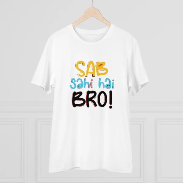 Men's PC Cotton Sab Sahi Hai Bro Printed T Shirt (Color: White, Thread Count: 180GSM)